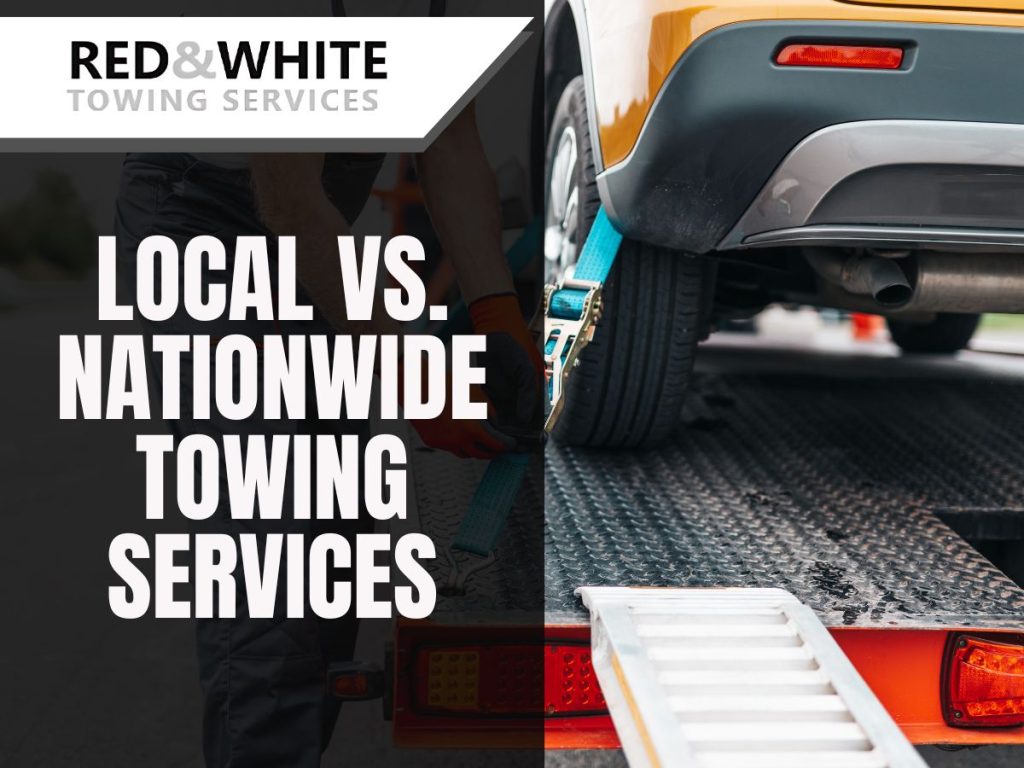Local vs. Nationwide Towing Services