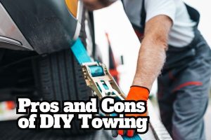 Pros and Cons of DIY Towing