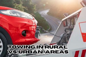 Towing in Rural vs. Urban Areas