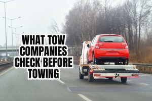 What Tow Companies Check Before Towing